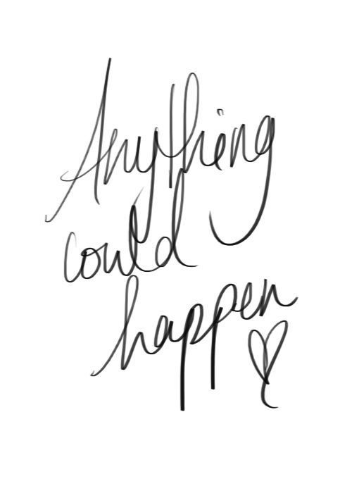 Anything could happen