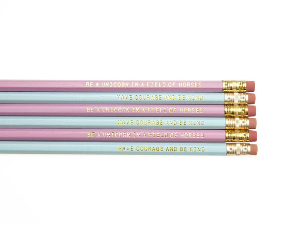 Be a unicorn in a field of horses pencils